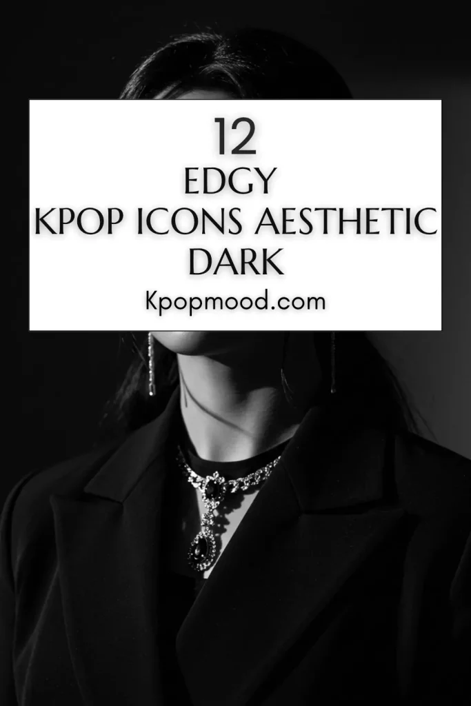 Kpop Icons Aesthetic Dark